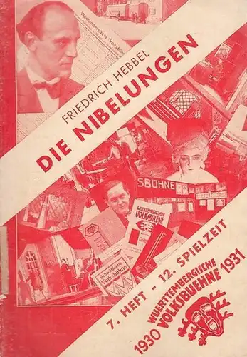 Blätter der Württembergischen Volksbühne. 7. Heft, 1930   1931, 12. Spielzeit. Mit Besetzungsliste zu: Die Nibelungen ( Friedrich Hebbel ). Regie: Hans Neumeister /.. 