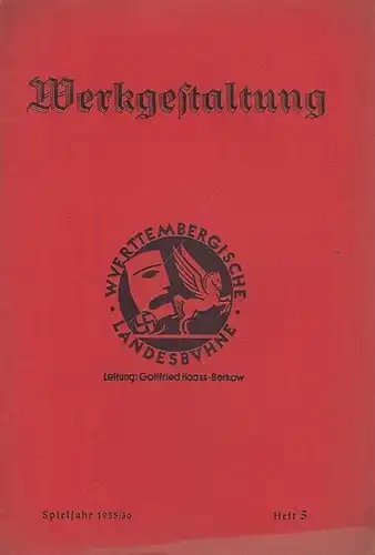Württembergische Landesbühne Eßlingen ( Esslingen ). - Leitung: Gottfried Haass - Berkow. - Alois Johannes Lippl: Werkgestaltung. Württembergische Landesbühne. Heft 5, Spieljahr 1935 / 1936...