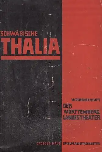 Schwäbische Thalia der Stuttgarter Dramaturgischen Blätter. Heft 27 / 1928. Wochenschrift der Württembergischen Landestheater. Grosses Haus. Spielplan und Tageszettel / Besetzungsliste zu: Die verkaufte Braut.. 