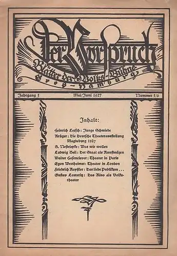 Vorspruch, Der. - Volksbühne Gross - Hamburg. - Schriftleitung: Gustav Leuteritz: Der Vorspruch. Nummer 5 / 6, 1927 ( Mai - Juni ), Jahrgang 3. Blätter der Volks - Bühne Groß - Hamburg. 