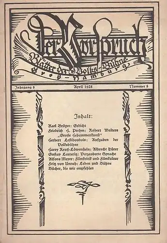 Vorspruch, Der. - Volksbühne Gross - Hamburg. - Schriftleitung: Gustav Leuteritz: Der Vorspruch. Nummer 4, 1928 ( April ), Jahrgang 4. Blätter der Volks - Bühne Groß - Hamburg. 