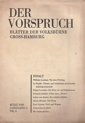 Vorspruch, Der. - Volksbühne Gross - Hamburg. - Schriftleitung: Gustav Leuteritz: Der Vorspruch. Nummer 3, 1929 ( März ), Jahrgang 5. Blätter der Volks - Bühne Groß - Hamburg. 