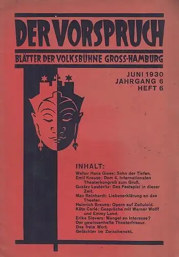Vorspruch, Der. - Volksbühne Gross - Hamburg. - Schriftleitung: Gustav Leuteritz: Der Vorspruch. Heft 6, 1930 ( Juni ), Jahrgang 6. Blätter der Volks - Bühne Groß - Hamburg. 