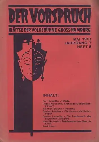 Vorspruch, Der. - Volksbühne Gross - Hamburg. - Schriftleitung: Gustav Leuteritz: Der Vorspruch. Heft 5, 1931 ( Mai ), Jahrgang 7. Blätter der Volks - Bühne Groß - Hamburg. 