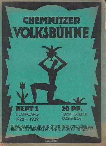Chemnitz. - Volksbühne. - Schriftleitung: Hans Keller und Oskar Geil: Chemnitzer Volksbühne. Heft 2, 1928 / 1929, 9. Jahrgang. 