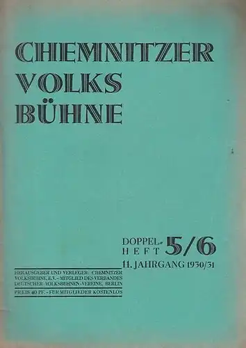 Chemnitzer Volksbühne. DoppelHeft 5 - 6, 1930 / 1931, 11. Jahrgang