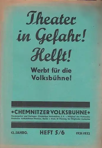 Chemnitzer Volksbühne. DoppelHeft 5 - 6, 1931 / 1932, 12. Jahrgang