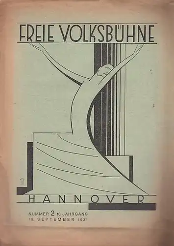 Hannover. - Freie Volksbühne. - Schriftleitung: Willi Lanzke: Freie Volksbühne Hannover. Nummer 2, 19. September 1931, 10. Jahrgang. Mitteilungsblatt. 