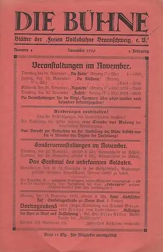Die Bühne. Nummer 4, November 1926, 3. Jahrgang. Blätter der Freien Volksbühne Braunschweig e. V