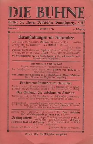 Volksbühne Braunschweig. - Bühne, Die. - Schriftleitung: Robert Klingemann: Die Bühne. Nummer 4, November 1926, 3. Jahrgang. Blätter der Freien Volksbühne Braunschweig e. V. 