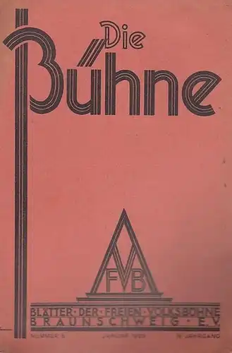 Volksbühne Braunschweig. - Bühne, Die. - Schriftleitung: Robert Klingemann: Die Bühne. Nummer 6, Januar 1928, IV. Jahrgang. Blätter der Freien Volksbühne Braunschweig e. V. 