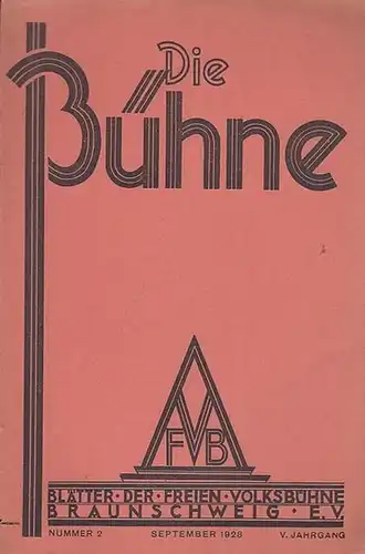 Die Bühne. Nummer 2, September 1928, V. Jahrgang. Blätter der Freien Volksbühne Braunschweig e. V