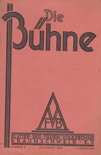 Die Bühne. Nummer 4, November 1928, V. Jahrgang. Blätter der Freien Volksbühne Braunschweig e. V