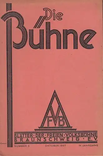 Die Bühne. Nummer 3, Oktober 1927, IV. Jahrgang. Blätter der Freien Volksbühne Braunschweig e. V