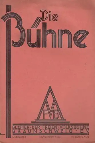 Die Bühne. Nummer 4, November 1929, VI. Jahrgang. Blätter der Freien Volksbühne Braunschweig e. V