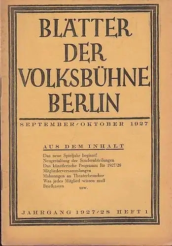 Volksbühne Berlin. - Nestriepke, S. (Schriftleitung): Blätter der Volksbühne Berlin. September - Oktober 1927, Heft 1 des Jahrgangs 1927 / 1928. 