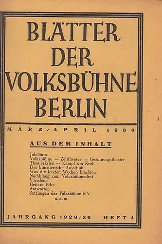 Volksbühne Berlin. - Nestriepke, S. (Schriftleitung): Blätter der Volksbühne Berlin. März - April 1930, Heft 4 des Jahrgangs 1929 / 1930. 