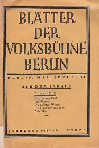 Volksbühne Berlin. - Nestriepke, S. (Schriftleitung): Blätter der Volksbühne Berlin. Mai - Juni 1931, Heft 5 des Jahrgangs 1930 / 1931. 