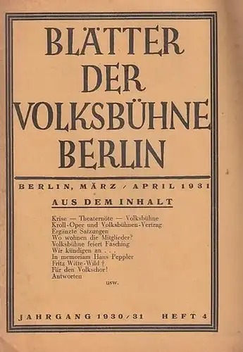 Volksbühne Berlin. - Nestriepke, S. (Schriftleitung): Blätter der Volksbühne Berlin. März - April 1931, Heft 4 des Jahrgangs 1930 / 1931. 