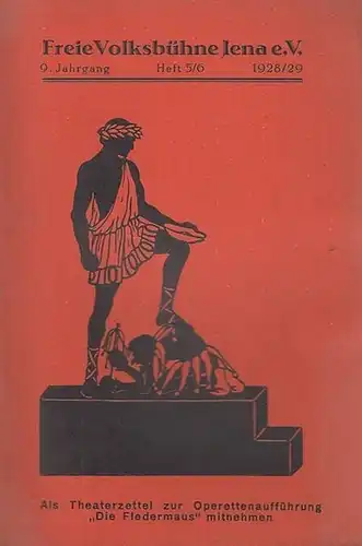Freie Volksbühne Jena e. V. Heft 5   6 / 9. Jahrgang 1928 / 1929. Mit 2 Besetzungszetteln / Personenlisten zu: Finden Sie, daß.. 