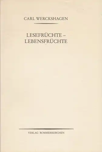 Werckshagen, Carl: Lesefrüchte - Lebensfrüchte. 