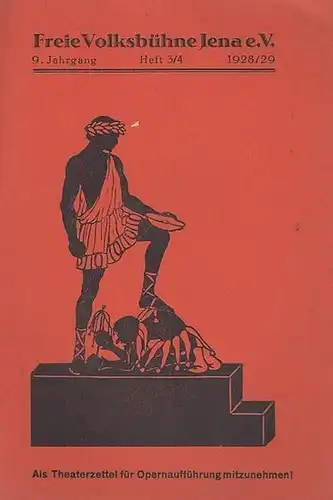 Freie Volksbühne Jena e. V. Heft 3   4 / 9, Jahrgang 1928 / 1929. Mit 2 Besetzungszetteln / Personenlisten zu: Oktobertag ( Georg.. 