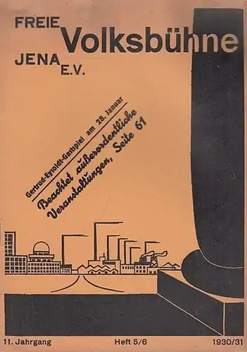 Freie Volksbühne Jena e. V. Heft 5   6, 11. Jahrgang 1930 / 1931. Mit 2 Besetzungszetteln / Personenlisten zu: ' Die Boheme '.. 