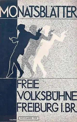 Monatsblätter der Freien Volksbühne Freiburg im Breisgau. Nummer 3, November 1931. 5. Jahrgang 1931   1932. Mit Besetzungszettel / Personenliste zu: ' Reifeprüfung '.. 