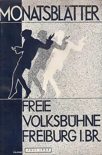 Monatsblätter der Freien Volksbühne Freiburg im Breisgau. Nummer 12, Juli 1932. 5. Jahrgang 1931   1932. Mit Besetzungszettel / Personenliste zu: ' Casanova '.. 
