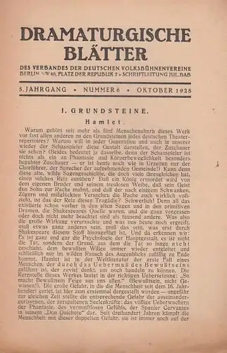 Dramaturgische Blätter. - Verband der Deutschen Volksbühnenvereine. - Schriftleitung: Julius Bab: Nummer 6, Oktober 1928, 5. Jahrgang. Dramaturgische Blätter des Verbandes der Deutschen Volksbühnenvereine. 