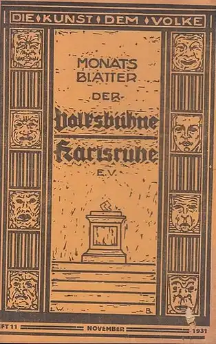 Heft Nr. 11, November 1931, 6. Jahrgang. Monats   Blätter der Volksbühne Karlsruhe e. V. Mit Besetzungsliste / Personenzettel zu: ' Tiefland. ' Musikdrama.. 