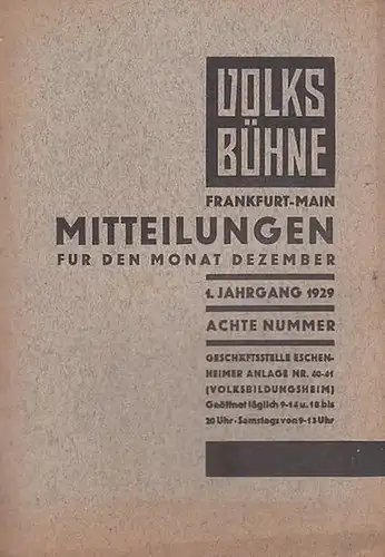 Volksbühne Frankfurt am Main. - Schriftleitung: Dr. Herzfeld: Mitteilungen für den Monat Dezember 1929, 1. Jahrgang, Nummer 8. Volksbühne Frankfurt - Main. 