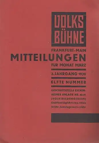 Volksbühne Frankfurt am Main. - Schriftleitung: Dr. Herzfeld: Mitteilungen für Monat März 1930, 2. Jahrgang. Volksbühne Frankfurt - Main. 