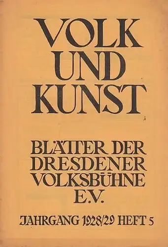 Volk und Kunst. Jahrgang 1928 / 1929, Heft 5. Blätter der Dresdener Volksbühne e. V. Mit Ankündigung einer Schubert - Feier. Mitwirkende: Wolfg. Schumann (Gedenkvortrag), Wolfg. Rosenthal (Gesang), Dr. Chitz (Flügel)