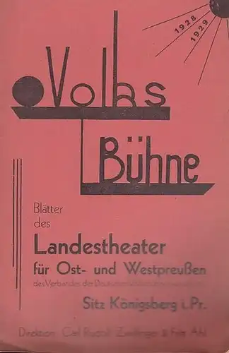 Volksbühne. - Landestheater für Ostpreussen und Westpreussen. - Direktion: Carl Rudolf Zwillinger und Fritz Ahl. - Gustav Eßmann: Januar 1929. Nummer 5 des 1. Jahrgangs...