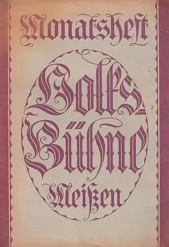 Volksbühne Meißen. Mitteilungsblatt. Dezember 1927. Nummer 4 der Spielzeit 1927 / 1928. Monatsheft. Mit der Besetzungsliste zu ' Das Grabmal des unbekannten Soldaten ' von.. 