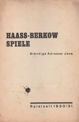 Haass - Berkow - Spiele. - Jena: Haass - Berkow Spiele. Spielzeit 1930 / 1931. Ständige Adresse: Jena. Mit Personenzetteln zu ' Faust. Erster Teil ' / ' Hiob ' / ' Wandlung '  / ' Totentanz ' / ' Tartüff ' , jedoch ohne Nennung der Schauspieler. 