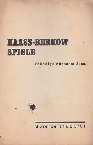 Haass - Berkow Spiele. Spielzeit 1930 / 1931. Ständige Adresse: Jena. Mit Personenzetteln zu ' Faust. Erster Teil ' / ' Hiob ' / ' Wandlung '  / ' Totentanz ' / ' Tartüff ' , jedoch ohne Nennung der Schauspieler