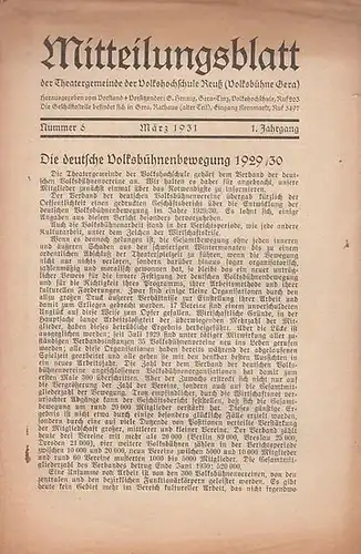 Theatergemeinde der Volkshochschule Reuss ( Volksbühne Gera ). - G. Hennig (Hrsg.): Mitteilungsblatt der Theatergemeinde der Volkshochschule Reuß ( Volksbühne Gera ). März 1931. Nummer 6 des 1. Jahrgangs. 