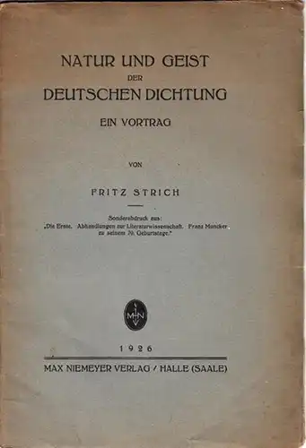 Strich, Fritz: Natur und Geist der Deutschen Dichtung. Ein Vortrag. 