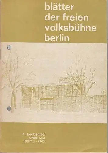 Blätter der Freien Volksbühne Berlin. 17. Jahrgang, Heft 2, April  - Mai 1963