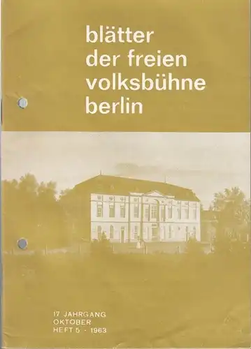 Freie Volksbühne Berlin: Blätter der Freien Volksbühne Berlin. 17. Jahrgang, Heft 5, Oktober 1963. 