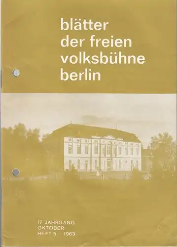 Freie Volksbühne Berlin: Blätter der Freien Volksbühne Berlin. 17. Jahrgang, Heft 5, Oktober 1963.