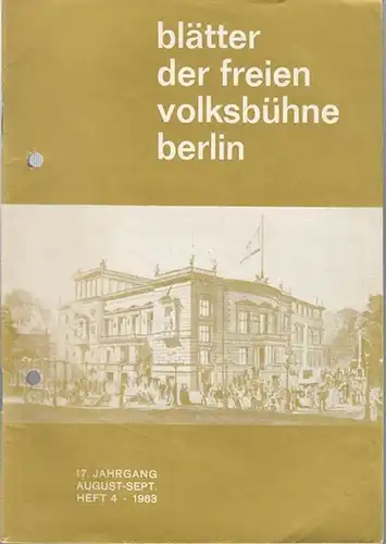 Freie Volksbühne Berlin: Blätter der Freien Volksbühne Berlin. 17. Jahrgang, Heft 4, August - September 1963. 