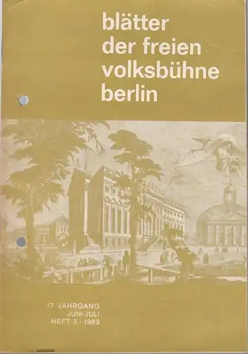 Freie Volksbühne Berlin: Blätter der Freien Volksbühne Berlin. 17. Jahrgang, Heft 3, Juni - Juli 1963. 