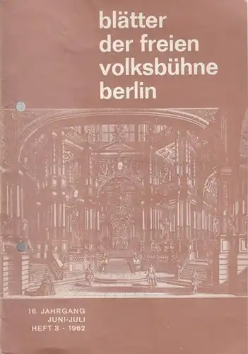 Blätter der Freien Volksbühne Berlin. 16. Jahrgang, Heft 3, Juni - Juli 1962
