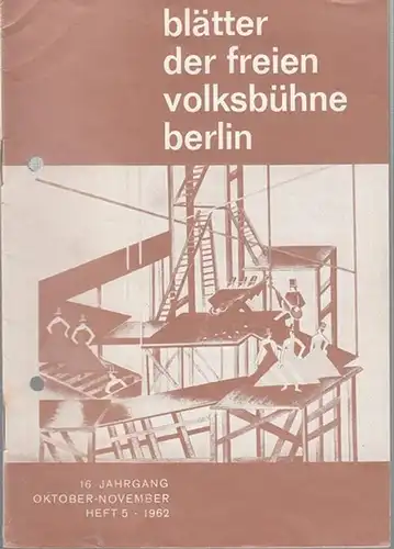 Freie Volksbühne Berlin: Blätter der Freien Volksbühne Berlin. 16.Jahrgang, Heft 5, Oktober - November 1962. 