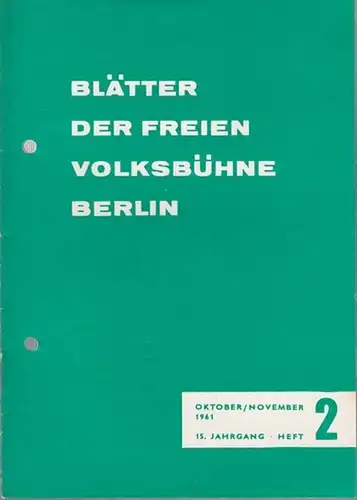 Freie Volksbühne Berlin: Blätter der Freien Volksbühne Berlin. 15. Jahrgang, Heft 2, Oktober - November 1961. 
