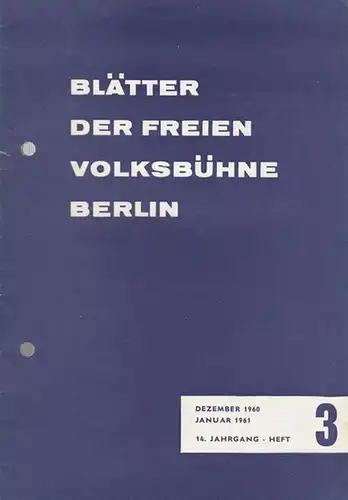 Freie Volksbühne Berlin: Blätter der Freien Volksbühne Berlin. 14. Jahrgang, Heft 3, Dezember 1960 - Januar 1961. 