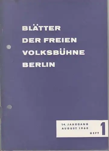 Freie Volksbühne Berlin: Blätter der Freien Volksbühne Berlin. 14. Jahrgang, Heft 1, August 1960. 